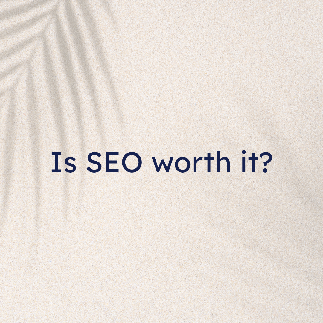 is SEO worth it?