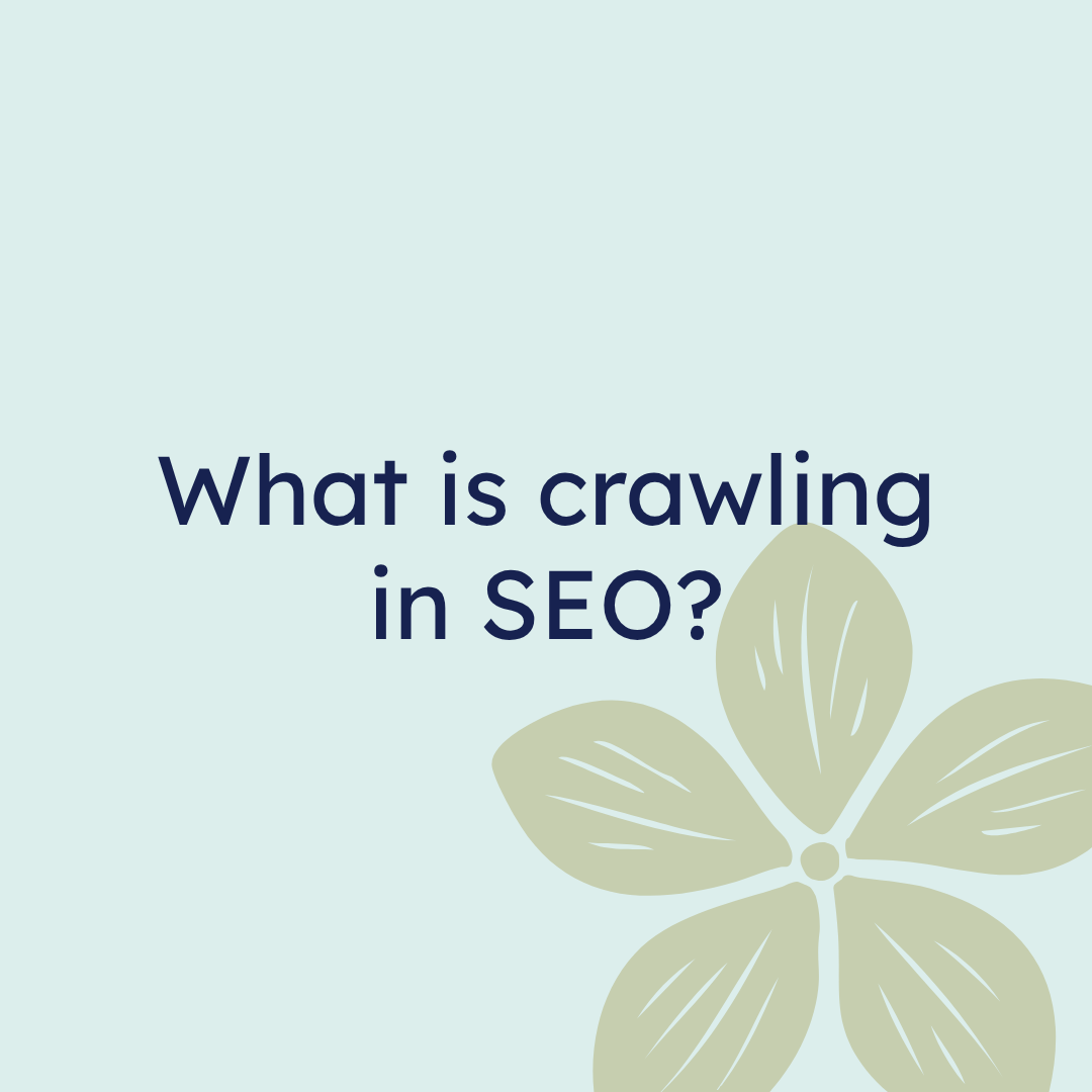 What is crawling in SEO