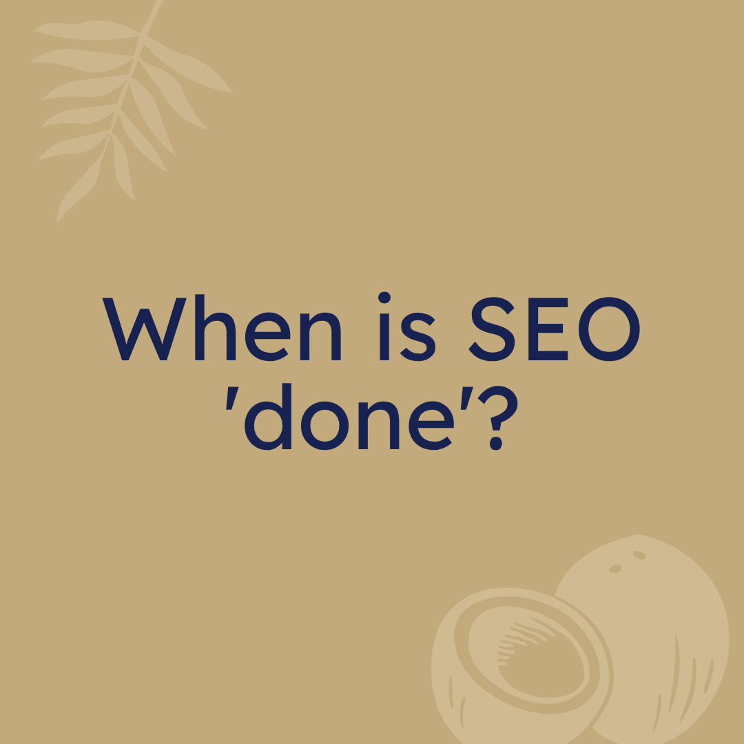 When is SEO 'done'
