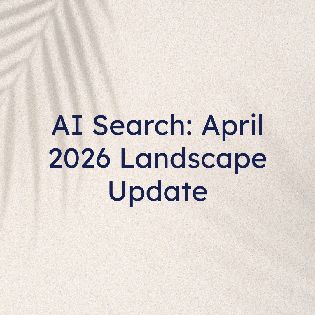 AI Search: April 2026 Landscape Update
